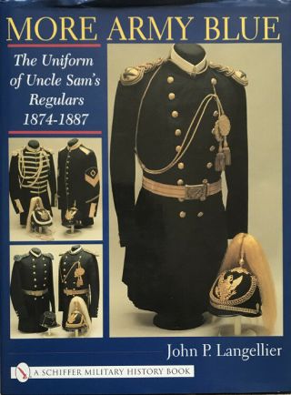 More Army Blue: The Uniform Of Uncle Sam 