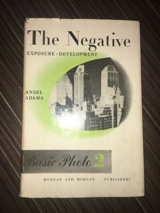 Ansel Adams The Negative Exposure Development