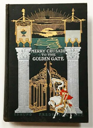 Knights Templar.  A Merry Crusade To The Golden Gate.  Akron,  1906.  Western Tour.