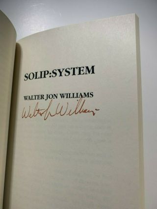 Walter Jon Williams.  " Solip: System.  " Signed.  First Limited Edition Hardbound.