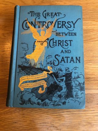 The Great Controversy Between Christ And Satan 1907 Ellen G.  White