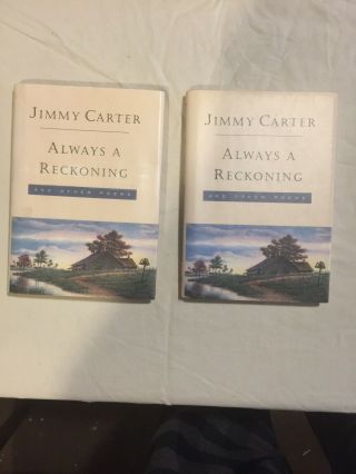 Autographed Jimmy Carter Always A Reckoning And Other Poems X2