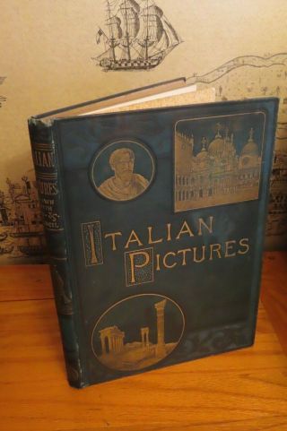 1889 Italian Pictures Drawn With Pen & Pencil By Manning 124 Illus & Maps Rome