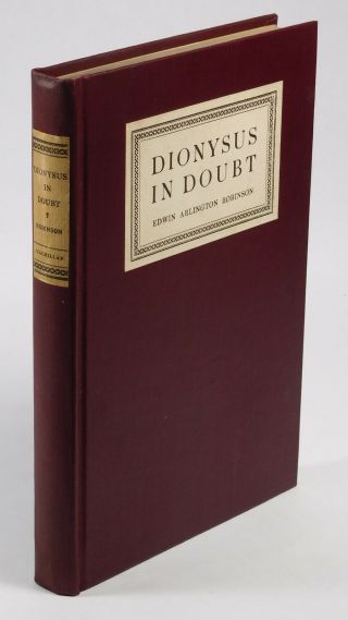 Dionysus In Doubt,  1st Ed,  Edwin Arlington Robinson,  1925,  W/ 2 Signed Letters