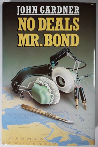 No Deals Mr.  Bond: John Gardner 1st Uk Hb Edition James Bond 007 Novel