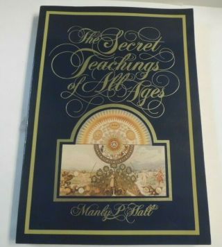 The Secret Teachings Of All Ages (diamond Jubilee Edition) Manly P Hall (1977)
