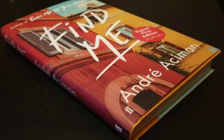 Find Me: Andre Aciman (sequel To Call Me By Your Name) Signed First Edition