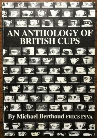 An Anthology Of British Cups By Michael Berthoud - 1st Edition - 1982
