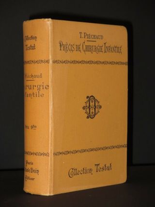 Piechaud Precis De Chirurgie Infantile 1900 1st Ed Victorian French Paediatrics