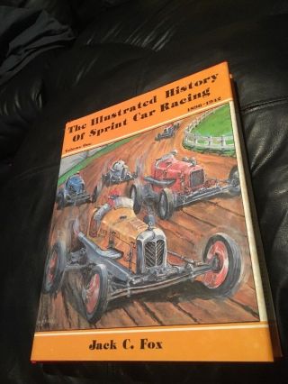 The Ill.  History Of Sprint Car Racing By Jack Fox 1st Edition W/ Dust Jacket