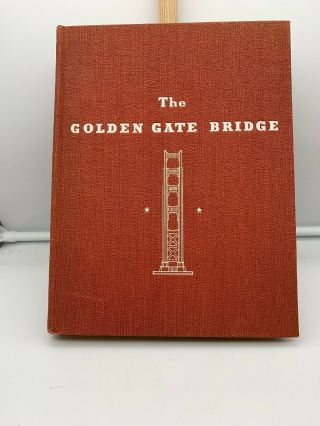 The Golden Gate Bridge: Report Of The Chief Engineer 1938,  Book W/ Blueprints
