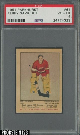 1951 Parkhurst Hockey 61 Terry Sawchuk Rc Rookie Hof Psa 4 Vg - Ex Iconic Card