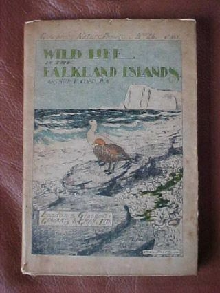 1910 First Edition Book : Wildlife In The Falkland Islands Arthur F.  Cobb
