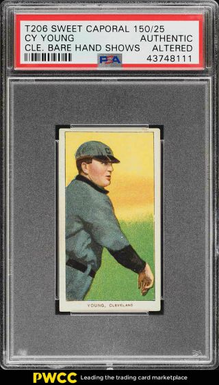 1909 - 11 T206 Cy Young Cleveland,  Bare Hand Shows Psa Altered (pwcc)