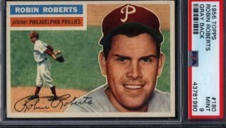 1956 Topps 180 Robin Roberts Phillies Gray Back Psa 9 (only 1 Higher) 700059