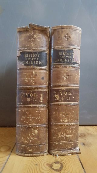 A History Of The Highlands And Of The Highland Clans,  Browne 4 Vols In 2 1854 - 9