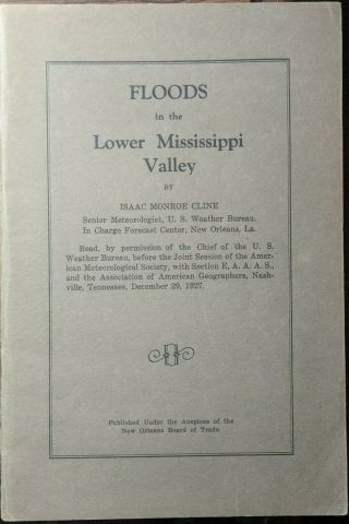 1928 Signed Floods In The Lower Mississippi Valley Isaac Monroe Cline Weather