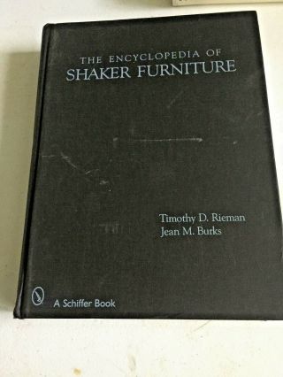 The Encyclopedia Of Shaker Furniture By Timothy D.  Rieman 9780764319280 No Dj