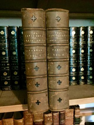 1882 The Early Days Of Christianity By Frederic Farrar In 2 Volumes