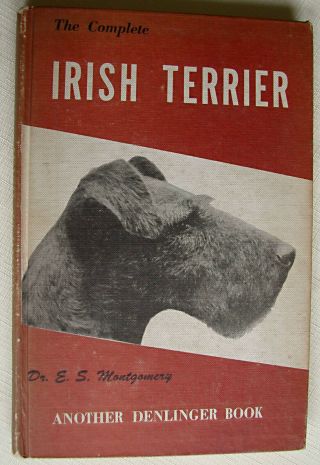 The Complete Irish Terrier By Dr.  E.  S.  Montgomery