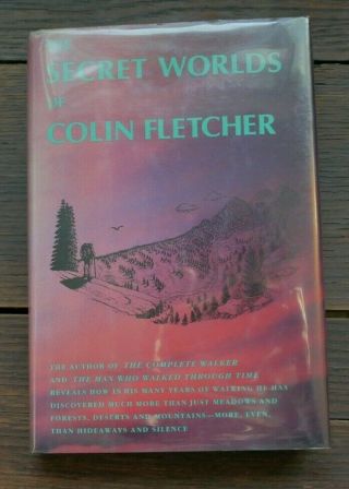 The Secret Worlds Of Colin Fletcher Signed First 1989 Hardcover