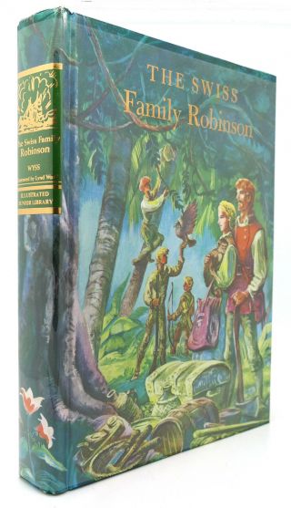 Johann D.  Wyss & William H.  G.  Kingston The Swiss Family Robinson Illustrated Ju