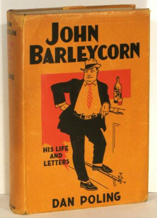 Prohibition / John Barleycorn His Life And Letters Satirical Story Of His 1933