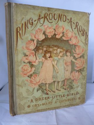 1885 - Ring Around A Rosy - A Dozen Little Girls - Chromo Plates - Mary Lathbury
