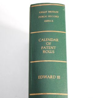 Calendar Of The Patent Rolls Of The Regin Of King Edward Iii Volume 7