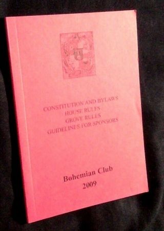 2009 Bohemian Club,  Constitution & By - Laws,  Grove Rules,  96 Pages Rare