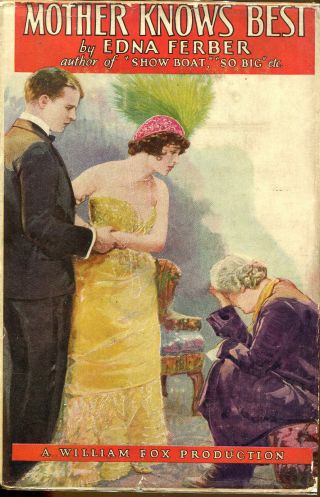 Mother Knows Best - Edna Ferber - Grosset & Dunlap Photoplay Edition In Dj - 1927 -