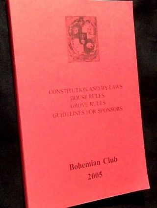 2005 Bohemian Club,  Constitution & By - Laws,  Grove Rules,  95 Pages Rare