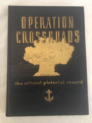 Operation Crossroads The Official Pictorial Record