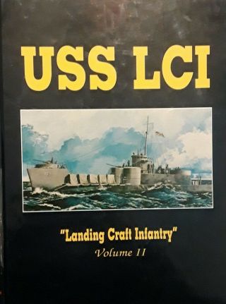 Uss Lci " Landing Craft Infantry " Volume Ii,  1995 Turner Hc/1st,  Rare