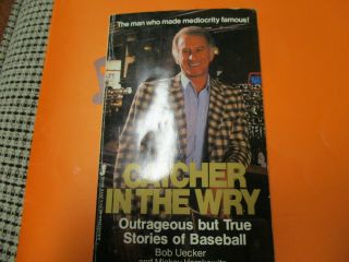 Catcher In The Wry Autographed Book By Bob Uecker And Mickey Herskowitz