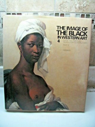" The Image Of The Black In Western Art 4 " Part 2 - Amer.  Revolution - Ww I - Harvard