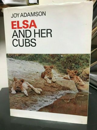 Elsa And Her Cubs Joy Adamson First Edition Hardcover Dj 1965 Lions Africa