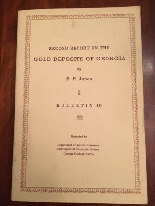 Second Report On The Gold Deposits Of Georgia: Bltn 19,  Jones,  Ga Geologist,  Map