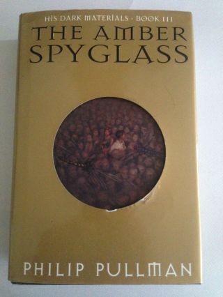 The Amber Spyglass By Philip Pullman Signed 1st /1st / His Dark Materials: Bk 3
