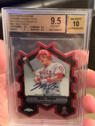 Mike Trout 2013 Topps Chrome Die Cuts Auto 9.  5/10 (25 Of 25) Wow