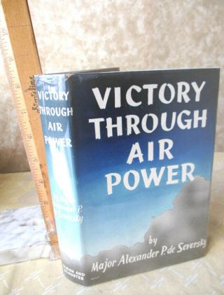 Victory Through Air Power,  1942,  Major Alexander P.  De Seversky,  Illust,  Dj