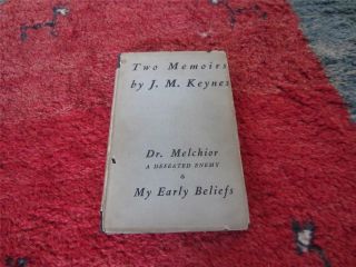 Two Memoirs - J.  M Keynes Hc/dj 1949 Dr Melchior & My Early Beliefs 1st Ed