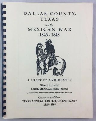 Scarce Dallas County And The Mexican War 1846 - 1848 History Roster Texas