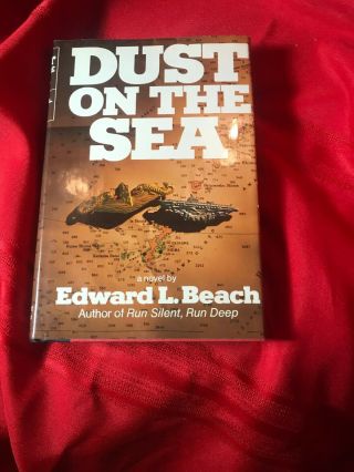 Dust On The Sea,  Author Signed By Edward L.  Beach,  Hardcover 1972.  Hc Dj