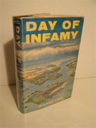 1957 Day Of Infamy By Walter Lord - Pearl Harbor Story - Signed & Inscribed - Hcdj