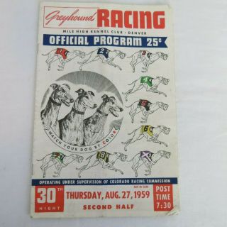 Greyhound Racing Mile High Kennel Club Denver Program Thursday,  Aug 27,  1959