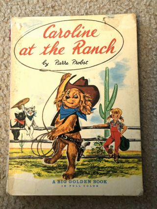 Caroline At The Ranch,  Pierre Probst,  Big Golden Book 1961