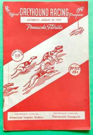 Vintage 1947 Pensacola (fl) Kennel Club Greyhound Program - Legion & Inaugural