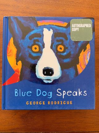 “blue Dog Speaks” By Late George Rodrigue Hb Signed Blue Dog
