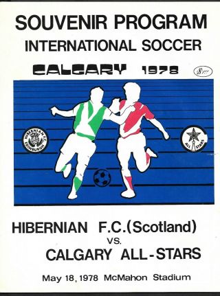 Program: 1978 International Soccer Hibernian F.  C.  (scotland) At Calgary Allstars